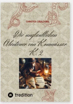 Cover Bild Die unglaublichen Abenteuer von Kommissar K 2